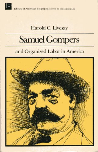 Imagen de archivo de Samuel Gompers and Organized Labor In Amer a la venta por Better World Books