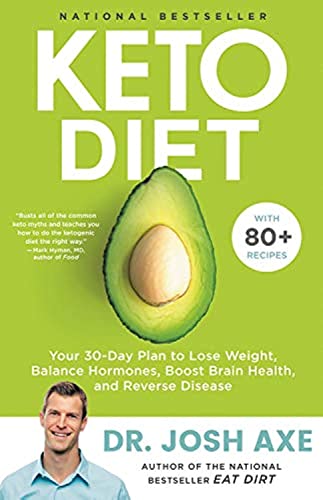 Beispielbild fr Keto Diet : Your 30-Day Plan to Lose Weight, Balance Hormones, Boost Brain Health, and Reverse Disease zum Verkauf von Better World Books