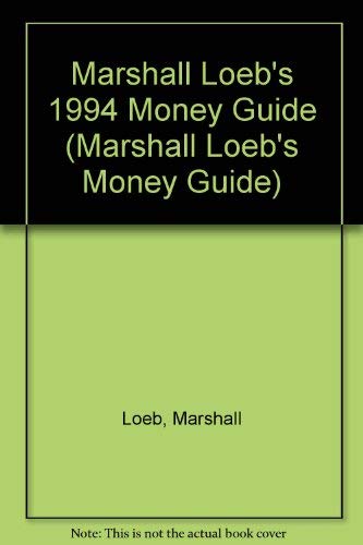 Beispielbild fr Marshall Loeb's Money Guide, 1994 zum Verkauf von Better World Books