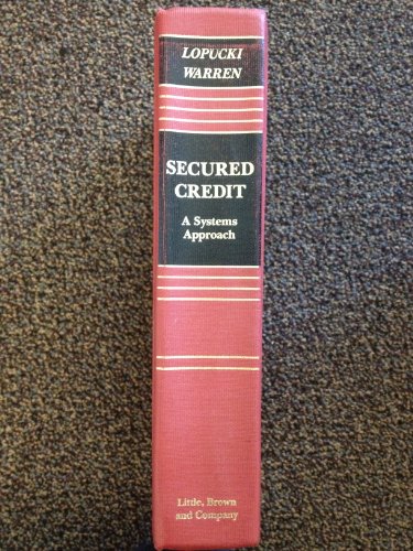 Imagen de archivo de Secured Credit: A Systems Approach (Law School Casebook Series) a la venta por Wonder Book