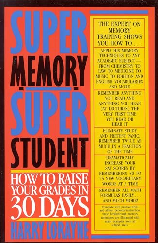 9780316532686: Super Memory - Super Student: How to Raise Your Grades in 30 Days