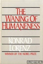 Stock image for The Waning of Humaneness (English and German Edition) for sale by SecondSale