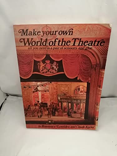 9780316533744: Make Your Own World of the Theatre