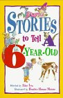 Imagen de archivo de Stories to Tell a Six-Year-Old a la venta por Better World Books