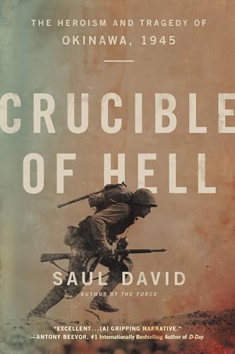 Imagen de archivo de Crucible of Hell: The Heroism and Tragedy of Okinawa, 1945 a la venta por Bookoutlet1