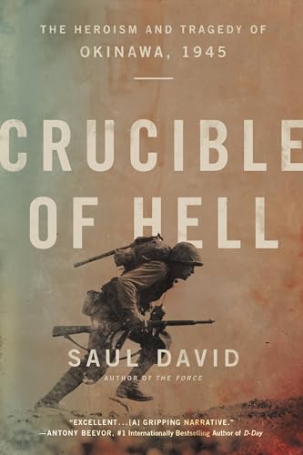 Stock image for Crucible of Hell: The Heroism and Tragedy of Okinawa, 1945 for sale by KuleliBooks