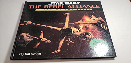 Beispielbild fr Star Wars: The Rebel Alliance: Ships of the Fleet zum Verkauf von Pat Cramer, Bookseller