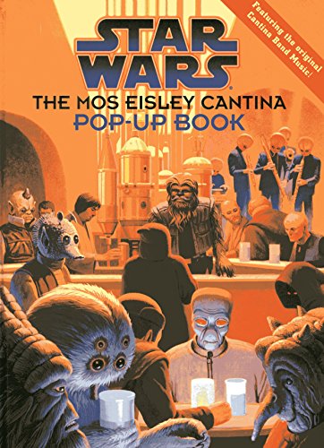 Imagen de archivo de The Mos Eisley Cantina Pop-up Book (Star Wars) a la venta por Goodwill Southern California