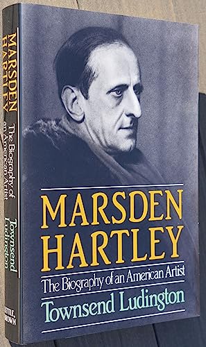 Imagen de archivo de Marsden Hartley: The Biography of an American Artist a la venta por Books of the Smoky Mountains