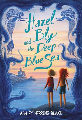 Beispielbild fr Hazel Bly and the Deep Blue Sea zum Verkauf von SecondSale