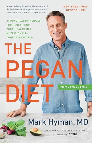 Beispielbild fr The Pegan Diet: 21 Practical Principles for Reclaiming Your Health in a Nutritionally Confusing World: 10 (The Dr. Mark Hyman Library) zum Verkauf von WorldofBooks