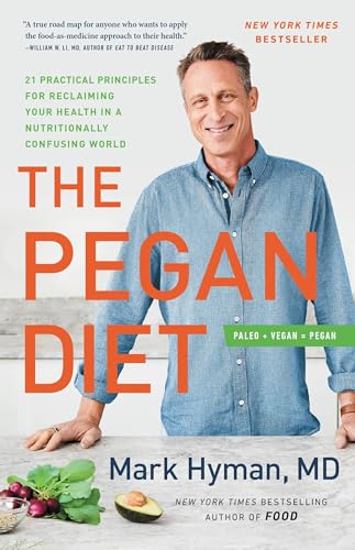 Stock image for The Pegan Diet: 21 Practical Principles for Reclaiming Your Health in a Nutritionally Confusing World (The Dr. Hyman Library, 10) for sale by Goodwill of Colorado