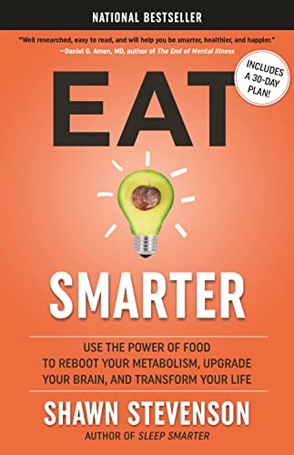 9780316537919: Eat Smarter: Use the Power of Food to Reboot Your Metabolism, Upgrade Your Brain, and Transform Your Life