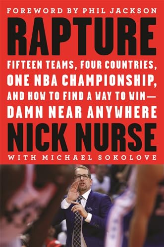Beispielbild fr Rapture : Fifteen Teams, Four Countries, One NBA Championship, and How to Find a Way to Win -- Damn near Anywhere zum Verkauf von Better World Books