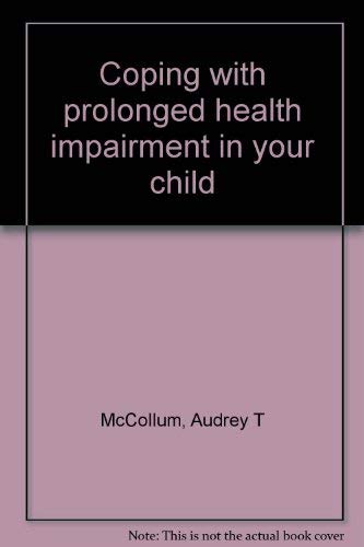 Coping with Prolonged Health Impairment in Your Child