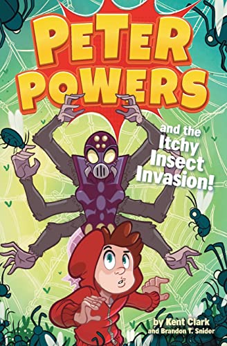 Stock image for Peter Powers and the Itchy Insect Invasion! for sale by Better World Books: West