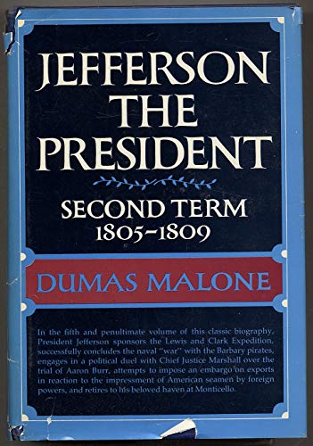 Beispielbild fr Jefferson the President: Second Term, 1805-1809 (Jefferson and His Time, Vol. 5) zum Verkauf von ThriftBooks-Atlanta