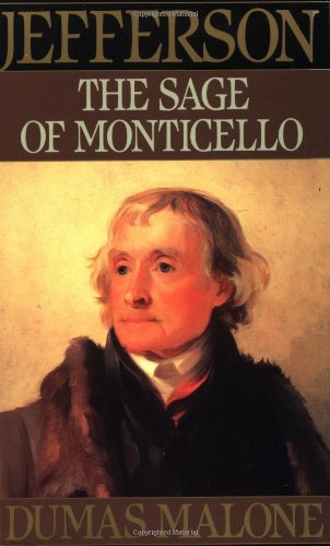 Imagen de archivo de Sage of Monticello: Volume VI (Jefferson & His Time (Little Brown & Company)) a la venta por Wonder Book