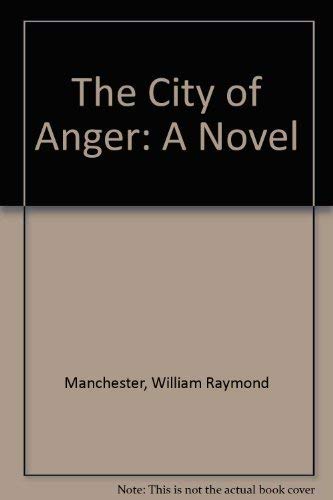 Beispielbild fr The City of Anger zum Verkauf von Better World Books