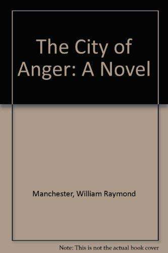 9780316544887: The City of Anger: A Novel