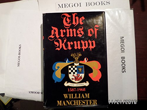 9780316544900: The Arms of Krupp, 1587-1968