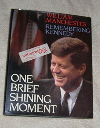 Imagen de archivo de One Brief Shining Moment: Remembering Kennedy a la venta por Gulf Coast Books