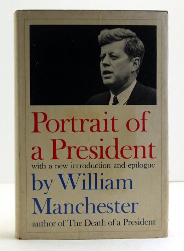 Imagen de archivo de Portrait of a President: John F. Kennedy in Profile a la venta por Better World Books