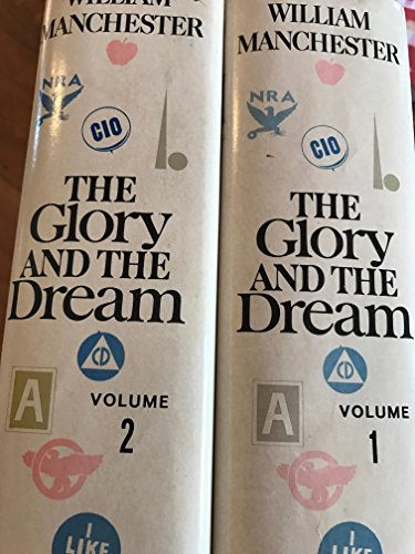 9780316544962: The Glory and the Dream: A Narrative History of America, 1932-1972 (Two Volumes in One)