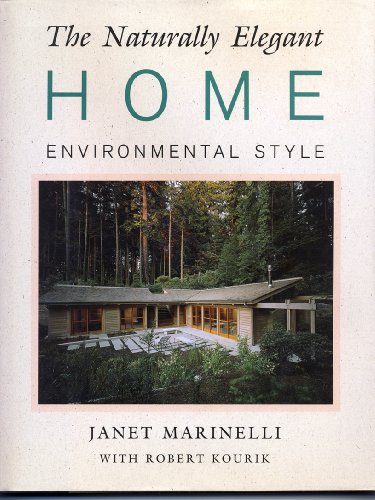 Stock image for The Naturally Elegant Home: Environmental Style for sale by HPB-Emerald