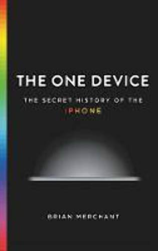Imagen de archivo de The One Device: The Secret History of the iPhone a la venta por ThriftBooks-Dallas