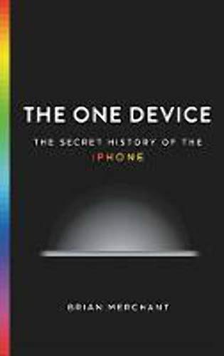 Stock image for The One Device: The Secret History of the iPhone for sale by ThriftBooks-Dallas