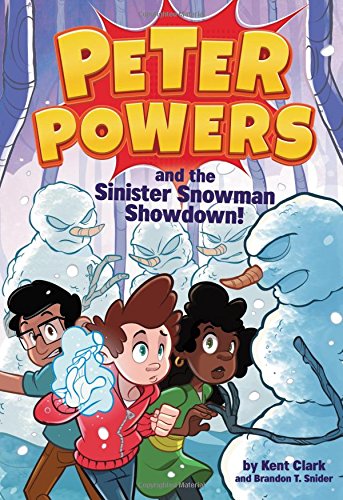 Stock image for Peter Powers and the Sinister Snowman Showdown! for sale by Better World Books: West