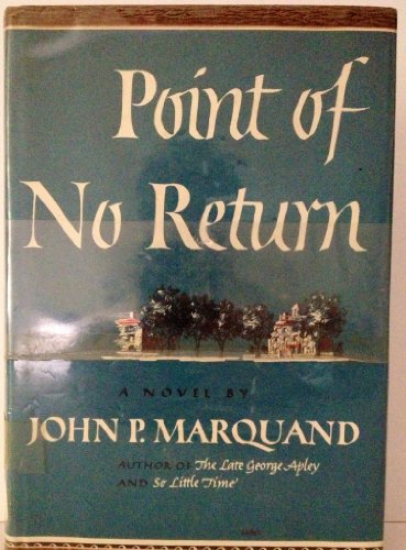 Point of No Return (9780316546553) by Marquand, John P.