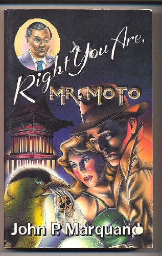 Stock image for Right You Are, Mr. Moto for sale by Ergodebooks