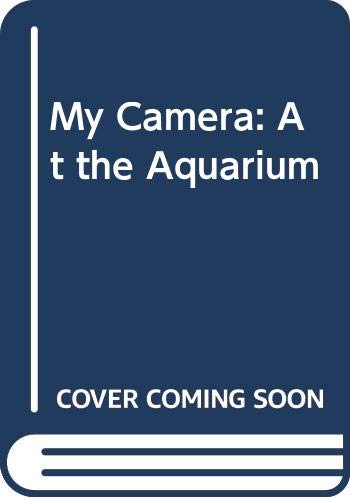 Imagen de archivo de My Camera: At the Aquarium a la venta por SecondSale