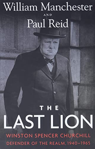 Imagen de archivo de The Last Lion: Winston Spencer Churchill: Defender of the Realm, 1940-1965 a la venta por KuleliBooks