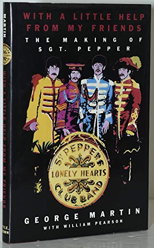 Imagen de archivo de With a Little Help from My Friends: The Making of Sgt. Pepper a la venta por HPB-Ruby