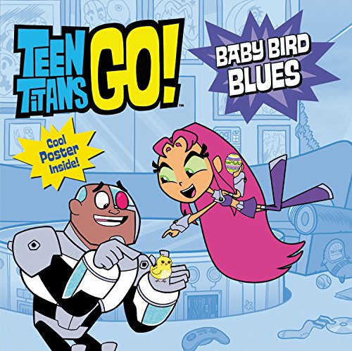Beispielbild fr Teen Titans Go! (TM): Baby Bird Blues zum Verkauf von Wonder Book