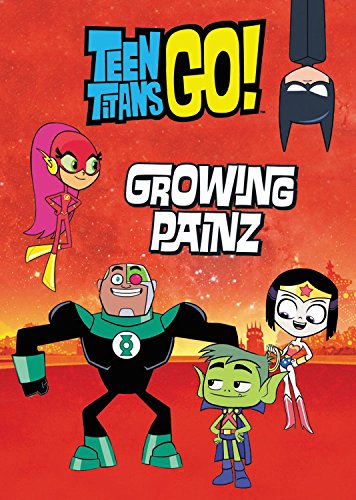 Stock image for Teen Titans Go! (TM): Growing Painz for sale by Gulf Coast Books