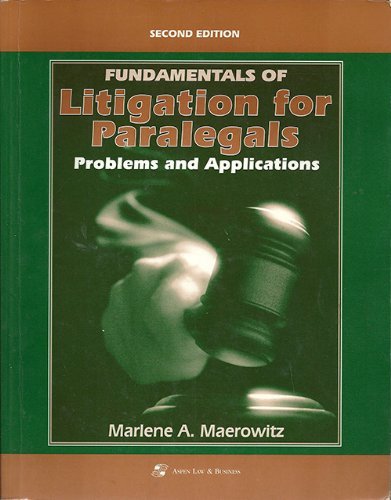 9780316548960: Fundamentals of Litigation for Paralegals: Problems and Applications