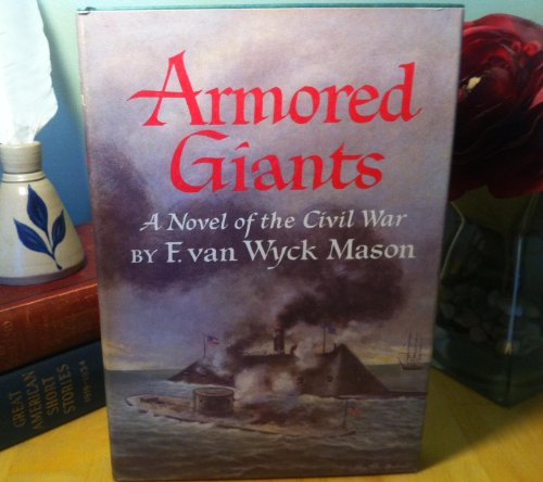Imagen de archivo de Armored Giants : A Novel of the Civil War a la venta por Better World Books