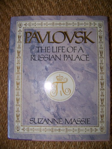 Imagen de archivo de Pavlovsk : The Life of a Russian Palace a la venta por Better World Books