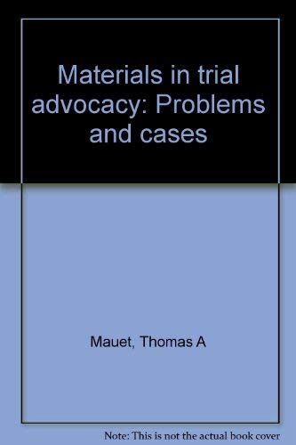 Stock image for Materials in Trial Advocacy: Problems and Cases for sale by Louisville Book Net