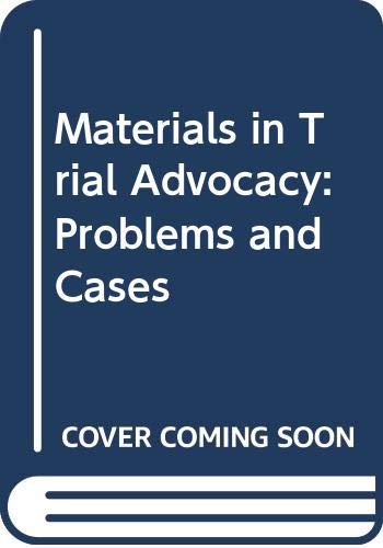 9780316551106: Materials in Trial Advocacy: Problems and Cases