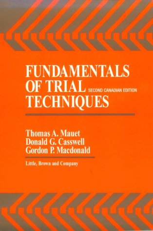 9780316551137: Fundamentals of Trial Techniques (Canadian Edition)