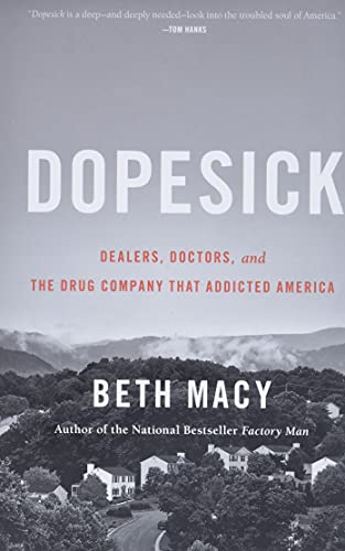 Beispielbild fr Dopesick: Dealers, Doctors, and the Drug Company That Addicted America zum Verkauf von ThriftBooks-Dallas