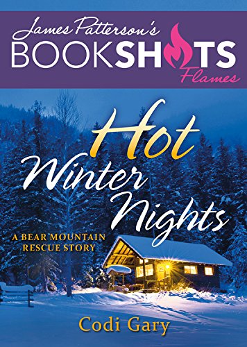 9780316551526: Hot Winter Nights: A Bear Mountain Rescue Story (James Patterson's Bookshot Flames)