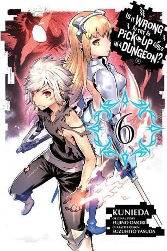 Stock image for Is It Wrong to Try to Pick up Girls in a Dungeon?, Vol. 6 (manga) for sale by Better World Books
