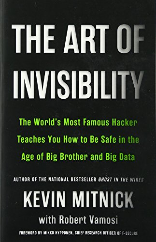 Stock image for The Art of Invisibility: The World's Most Famous Hacker Teaches You How to Be Safe in the Age of Big Brother and Big Data for sale by ThriftBooks-Dallas