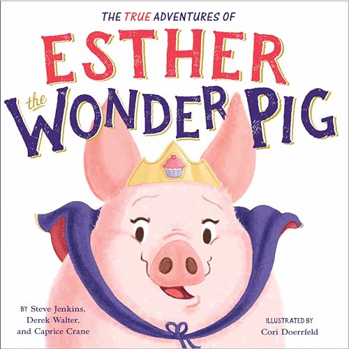 Beispielbild fr The True Adventures of Esther the Wonder Pig zum Verkauf von Better World Books